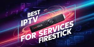 best iptv for amazon stick 1